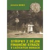 Střípky z dějin finanční stráže v Lužických horách - Jaroslav Beneš - A5 - 188 stran